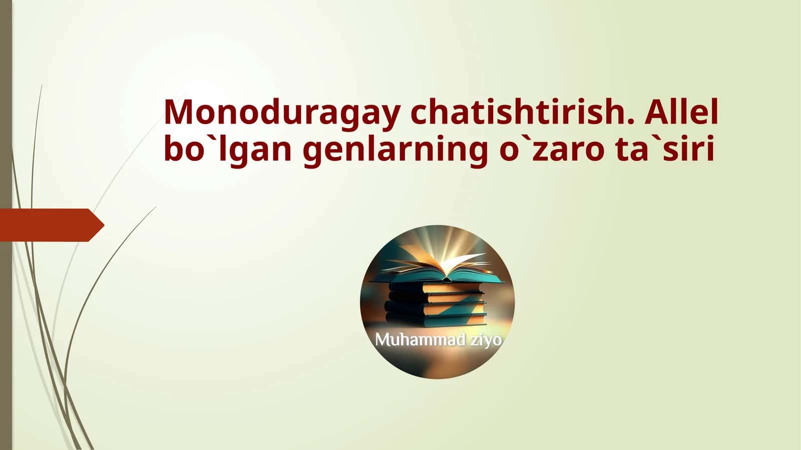 Monoduragay chatishtirish. Allel bo`lgan genlarning o`zaro ta`siri