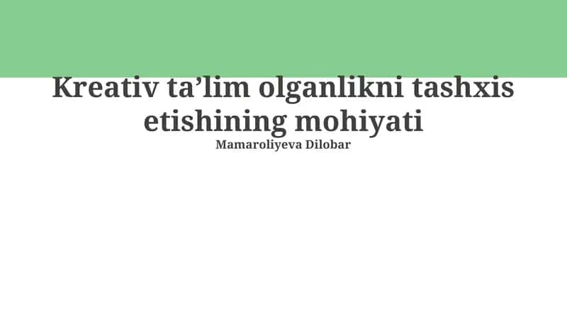 Ijodiy ta'limni tashxis etishining mohiyati