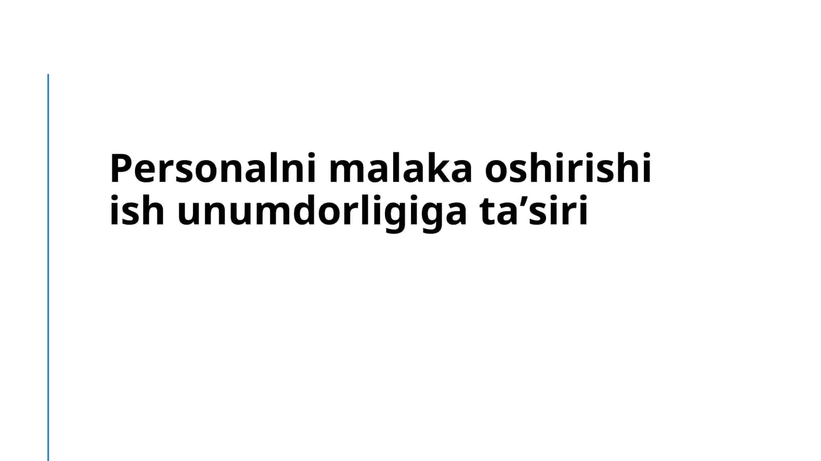 Personalni malaka oshirishi ish unumdorligiga taʼsiri