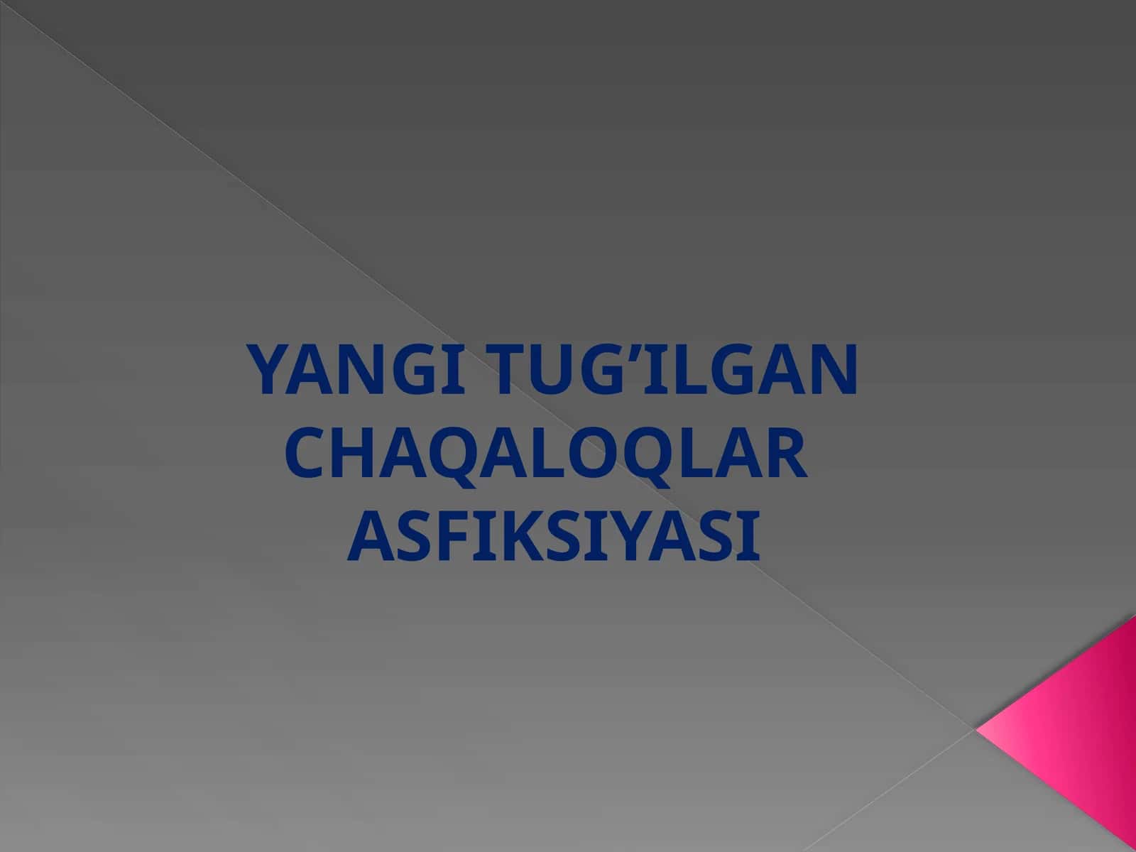 YANGI TUG’ILGAN CHAQALOQLAR ASFIKSIYASI