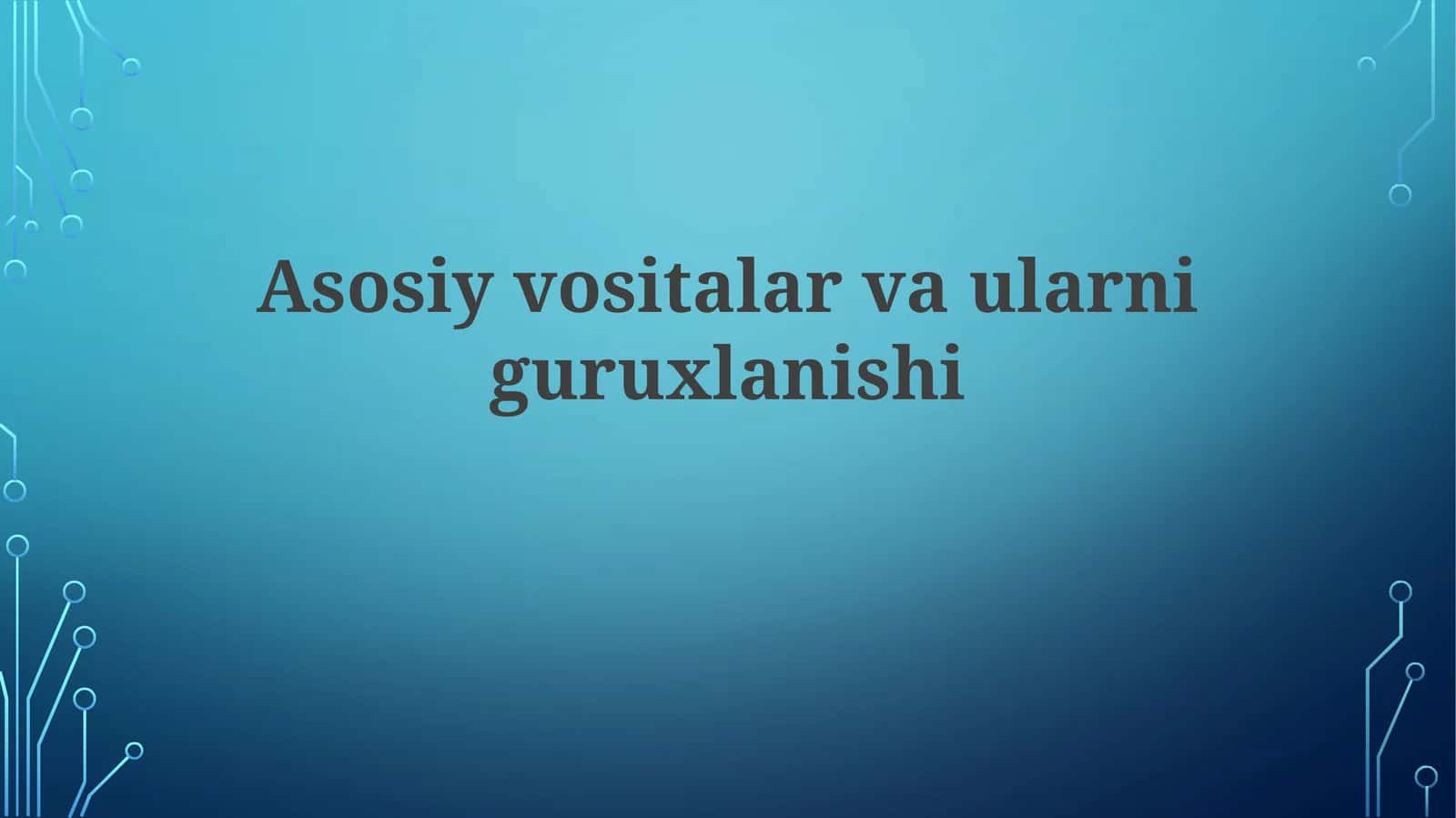 Asosiy vositalar va ularning guruhlanishi