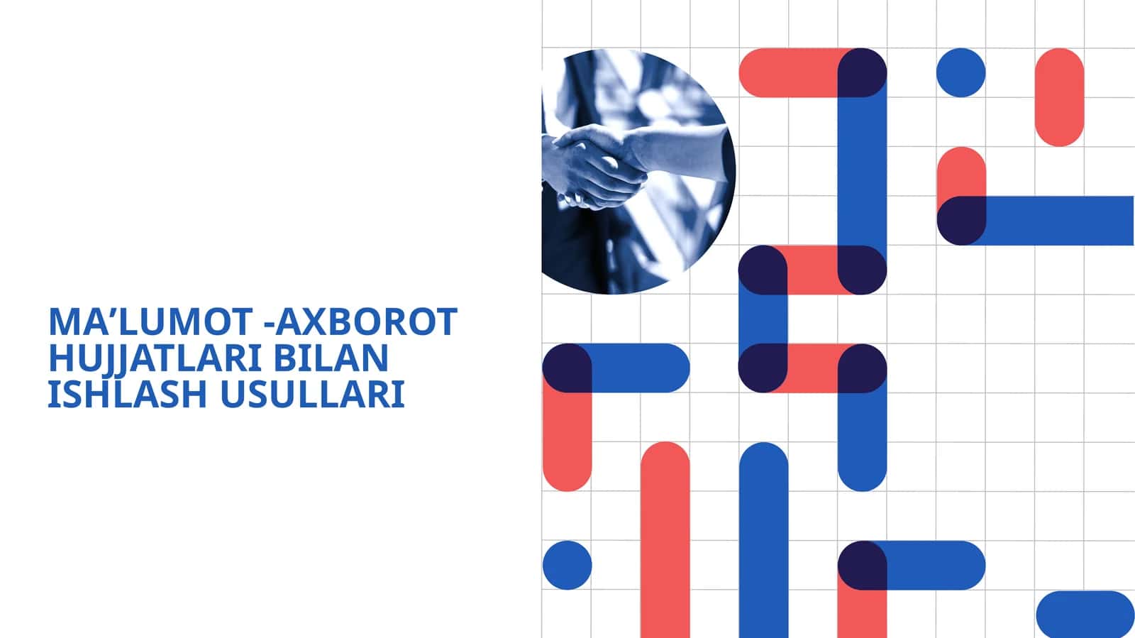MAʼLUMOT -AXBOROT HUJJATLARI BILAN ISHLASH USULLARI