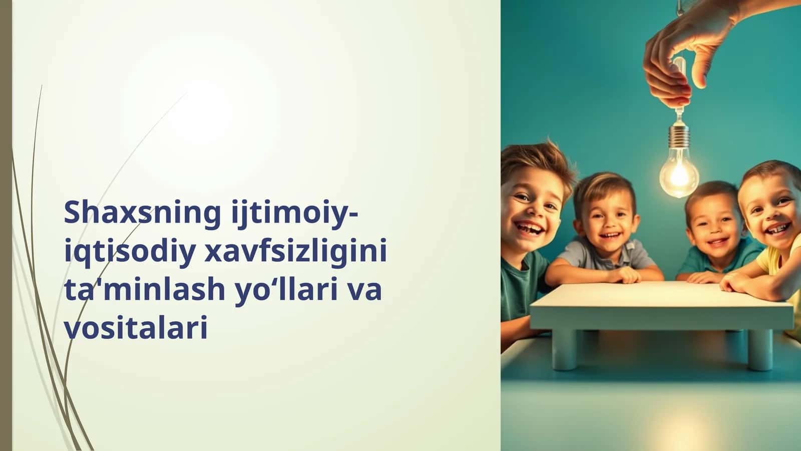 Shaxsning ijtimoiy-iqtisodiy xavfsizligini ta'minlash yo‘llari va vositalari