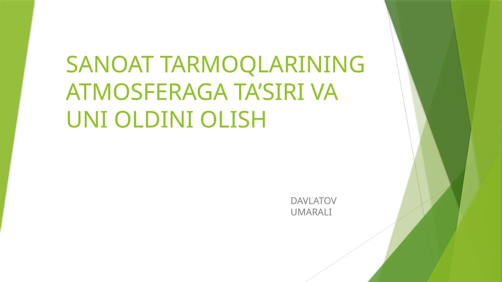SANOAT TARMOQLARINING ATMOSFERAGA TA’SIRI VA UNI OLDINI OLISH
