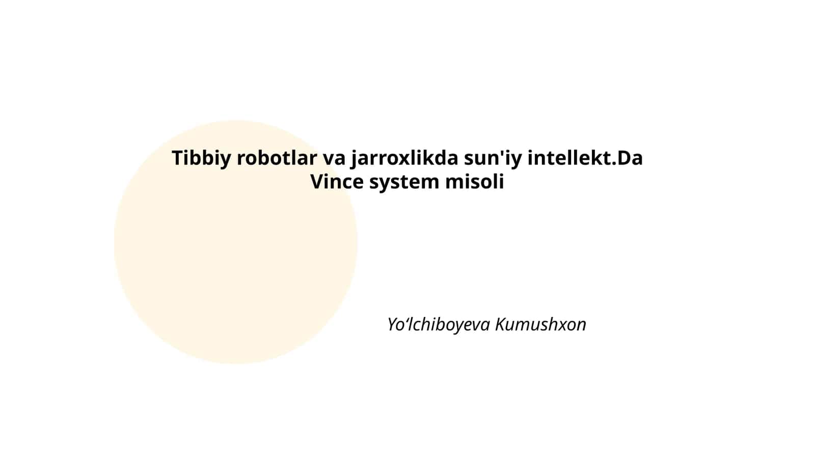 Tibbiy robotlar va jarroxlikda sun'iy intellekt.Da Vince system misoli