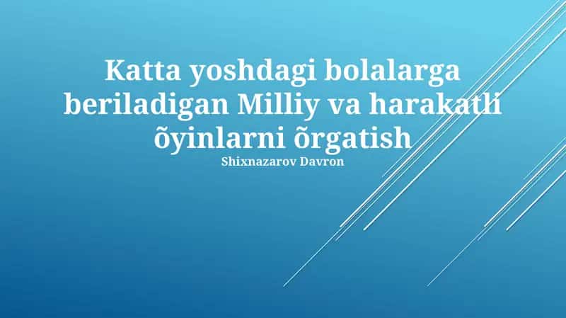 Milliy Va Harakatli O'yinlarni O'rgatish