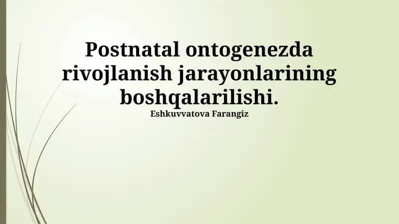 Postnatal ontogenezda rivojlanish jarayonlarining boshqalarilishi