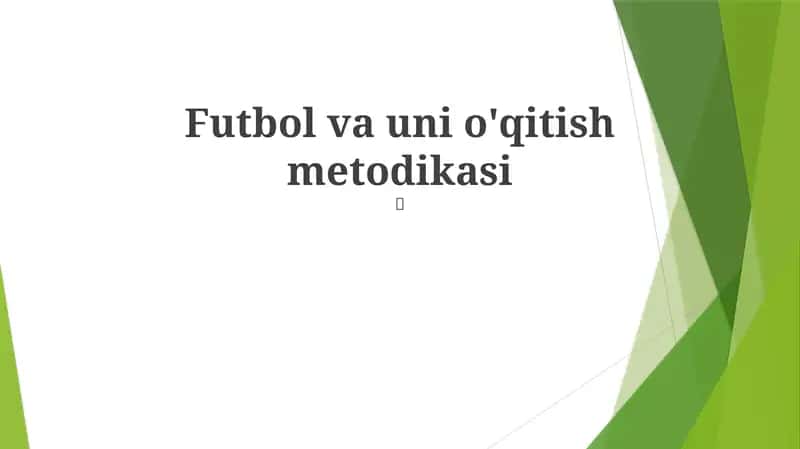 Futbol va uni o'qitish metodikasi