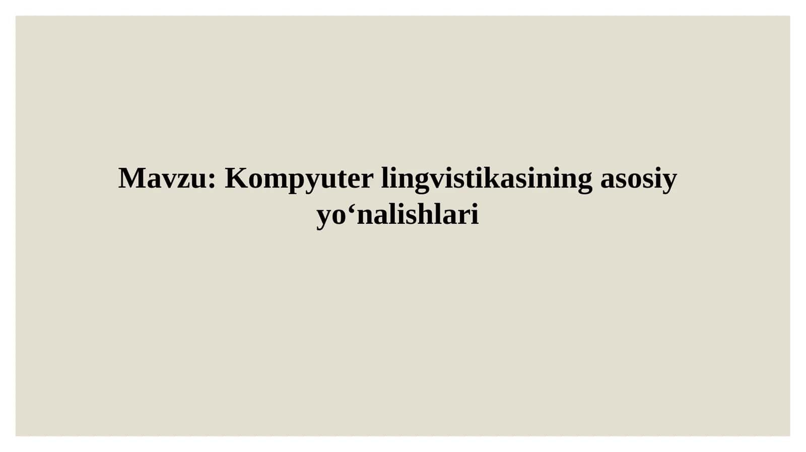 Kompyuter lingvistikasining asosiy yo'nalishlari