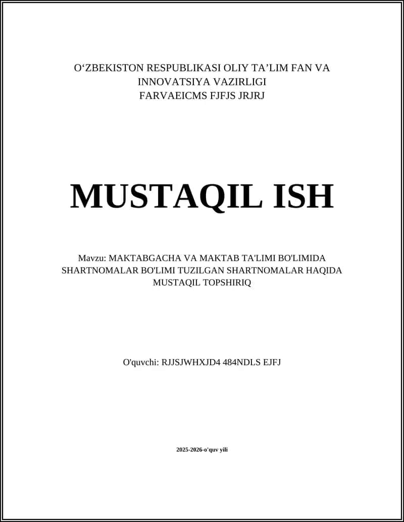 MAKTABGACHA VA MAKTAB TA'LIMI BO'LIMIDA SHARTNOMALAR BO'LIMI TUZILGAN SHARTNOMALAR HAQIDA MUSTAQIL TOPSHIRIQ