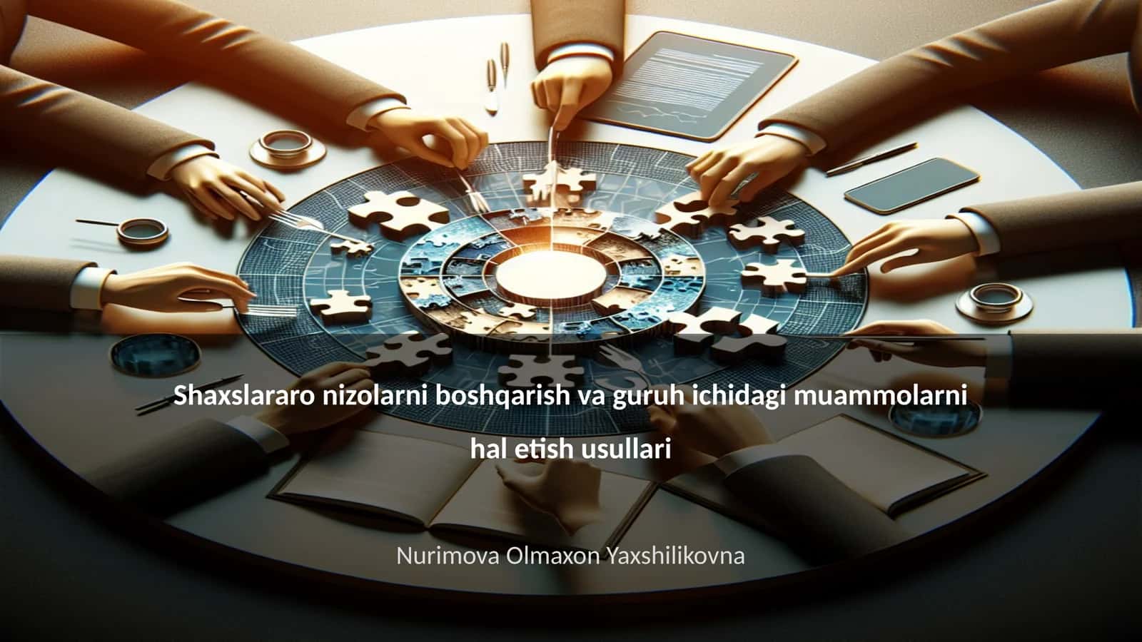 Shaxslararo nizolarni boshqarish va guruh ichidagi muammolarni hal etish usullari
