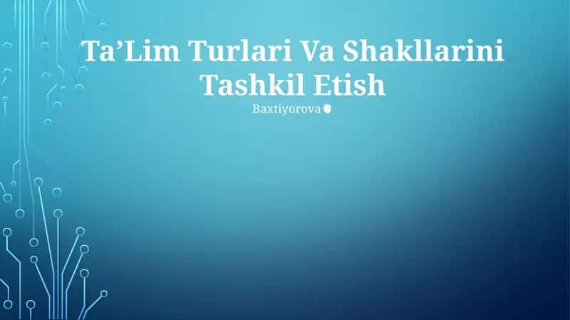 Ta'lim Turlari Va Shakllarini Tashkil Etish