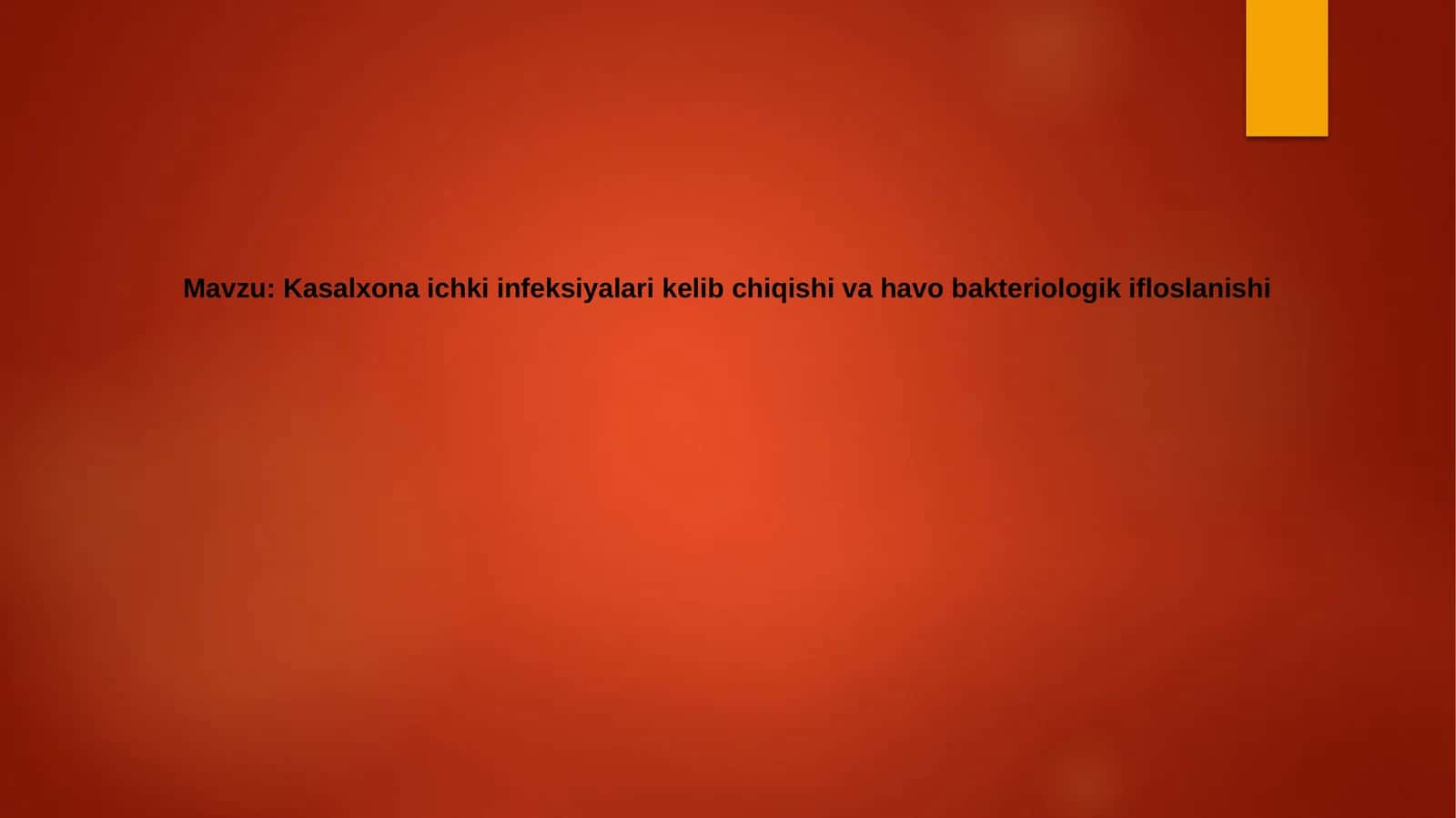 Kasalxona ichki infeksiyalar kelib chiqishi va havo bakteriologiki floslanishi
