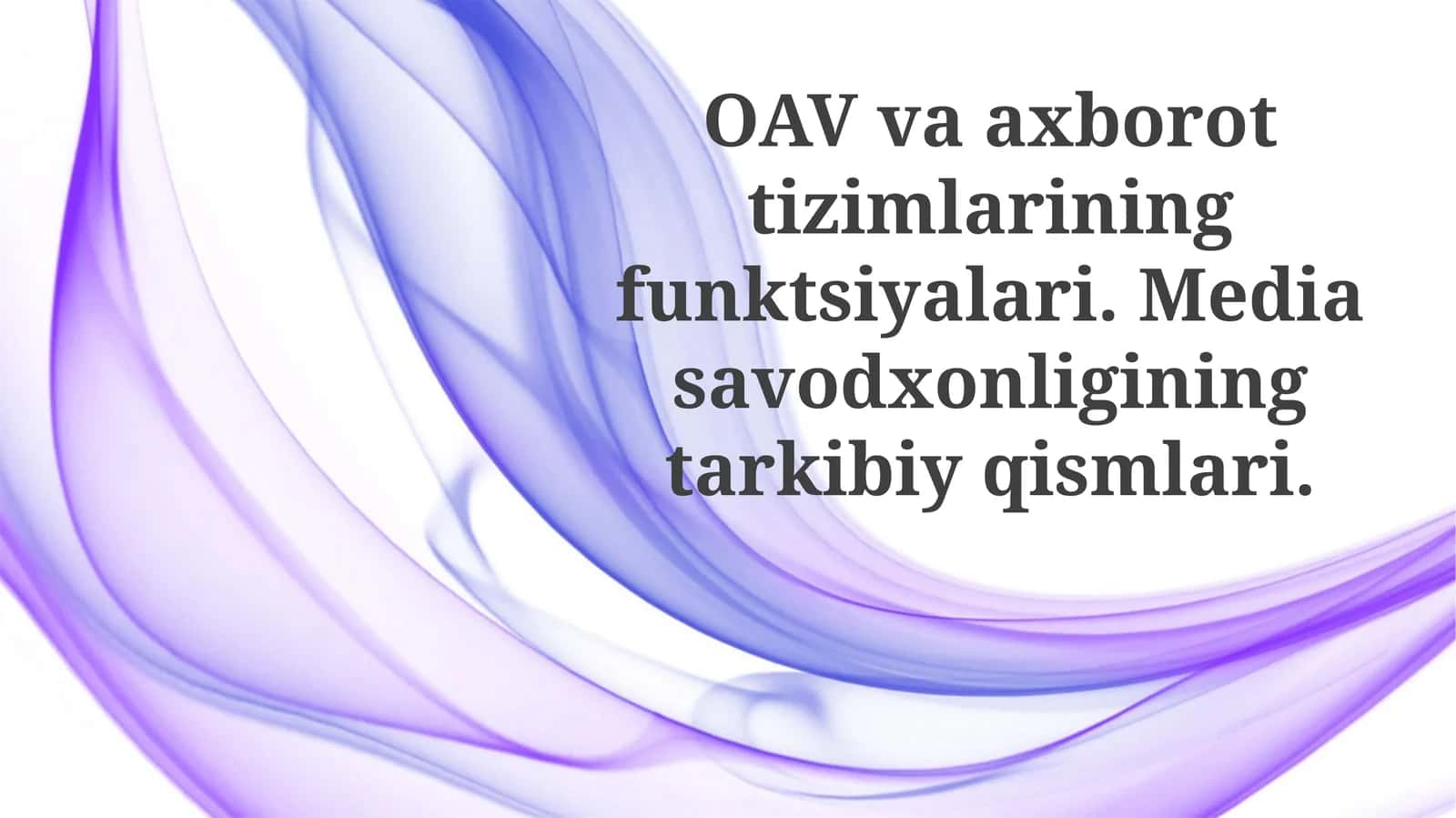 Ommaviy axborot vositalari va axborot tizimlarining vazifalari