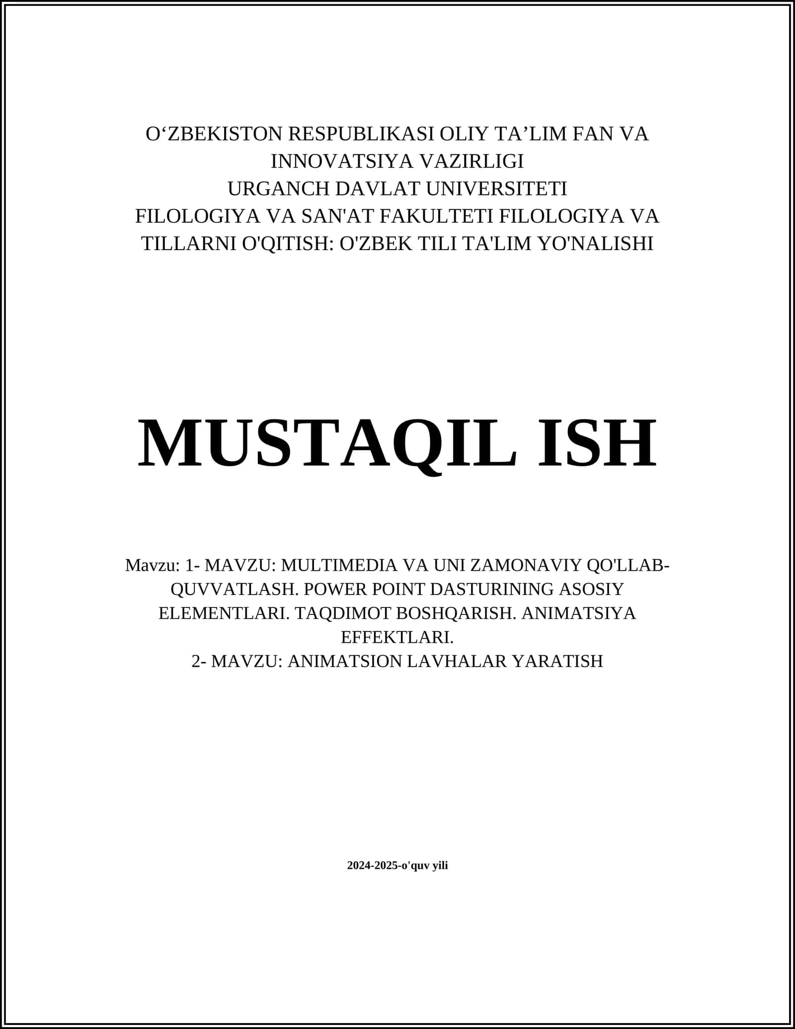 MULTIMEDIA VA UNI ZAMONAVIY QO'LLAB-QUVVATLASH. POWER POINT DASTURINING ASOSIY ELEMENTLARI. TAQDIMOT BOSHQARISH. ANIMATSIYA EFFEKTLARI