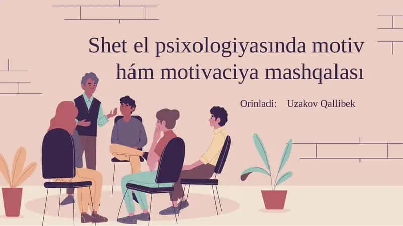 Shet el psixologiyasında motiv hám motivaciya mashqalası (Qaraqalpaq tilinde)
