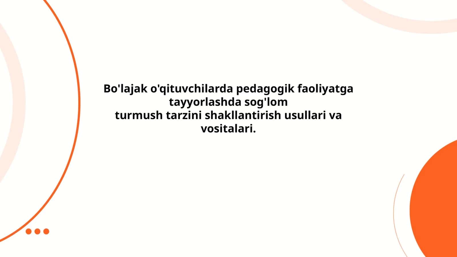 Bo'lajak o'qituvchilarda pedagogik faoliyatga tayyorlashda sog'lom turmush tarzini shakllantirish usullari va vositalari