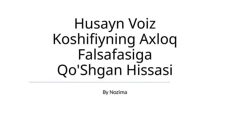 Vaiz Koshifiyning Axloq Falsafasiga Qo'Shgan Hissasi