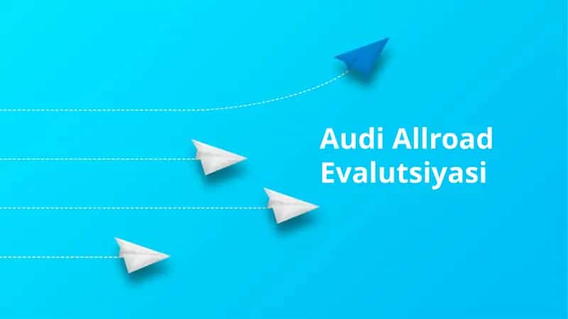 Audi Allroad Evaluatsiyasi