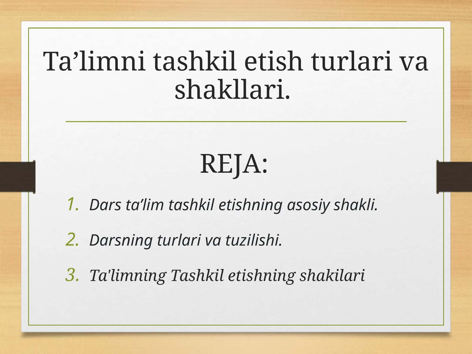 Ta’limni tashkil etish turlari va shakllari