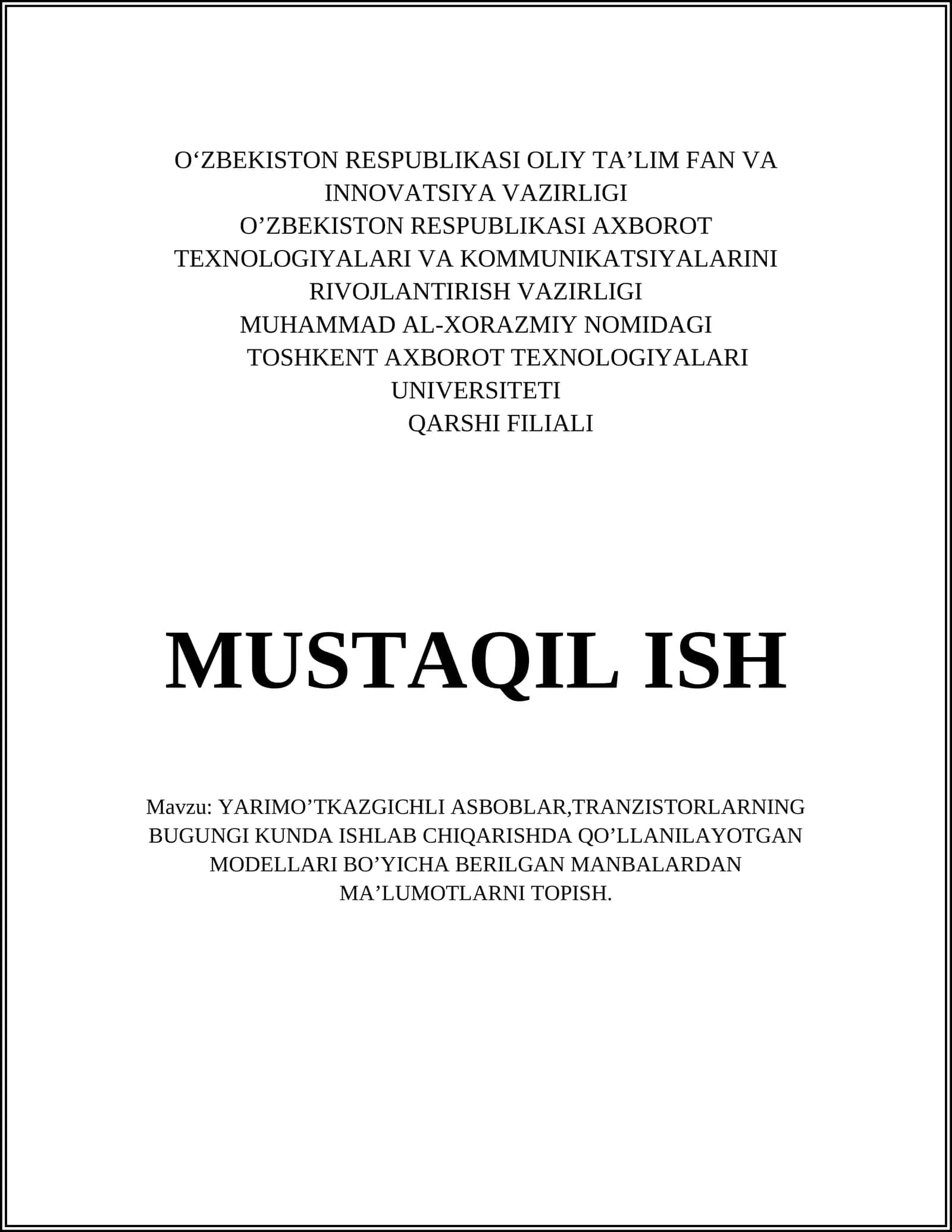 YARIMO’TKAZGICHLI ASBOBLAR, TRANZISTORLARNING BUGUNGI KUNDA ISHLAB CHIQARISHDA QO’LLANILAYOTGAN MODELLARI BO’YICHA BERILGAN MANBALARDAN MA’LUMOTLARNI TOPISH
