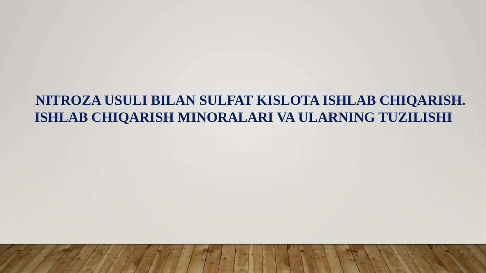 NITROZA USULI BILAN SULFAT KISLOTA ISHLAB CHIQARISH. ISHLAB CHIQARISH MINORALARI VA ULARNING TUZILISHI