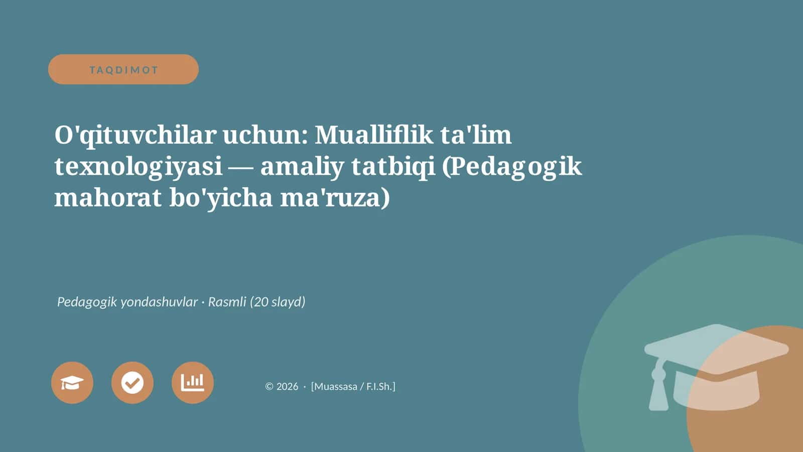 Mualliflik ta'lim texnologiyasi — amaliy tatbiqi (Pedagogik mahorat bo'yicha ma'ruza)