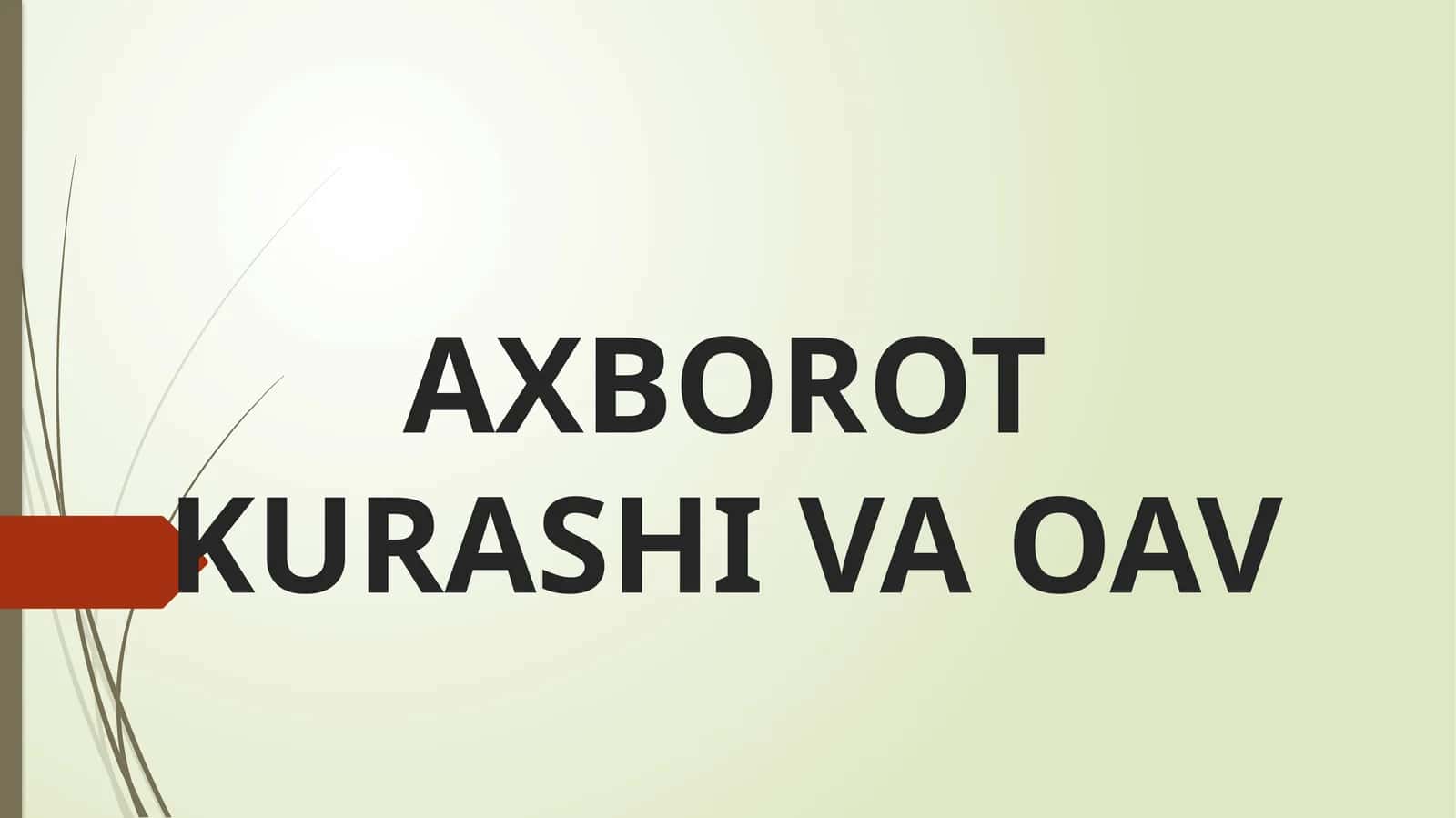 AXBOROT KURASHI VA OAV