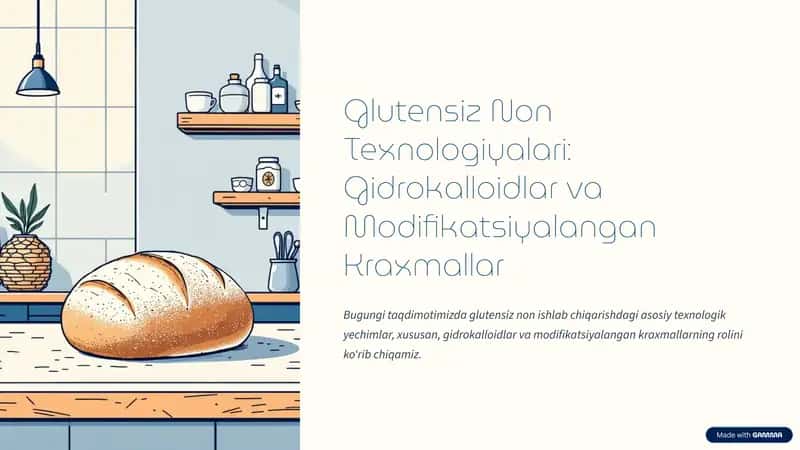 Glutensiz Non Texnologiyalari: Gidrokalloidlar va Modifikatsiyalangan Kraxmallar