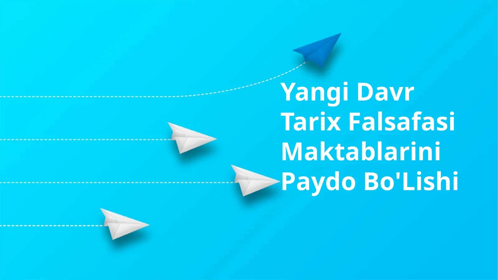 Yangi Davr Tarix Falsafasi Maktablarini Paydo Bo'Lishi