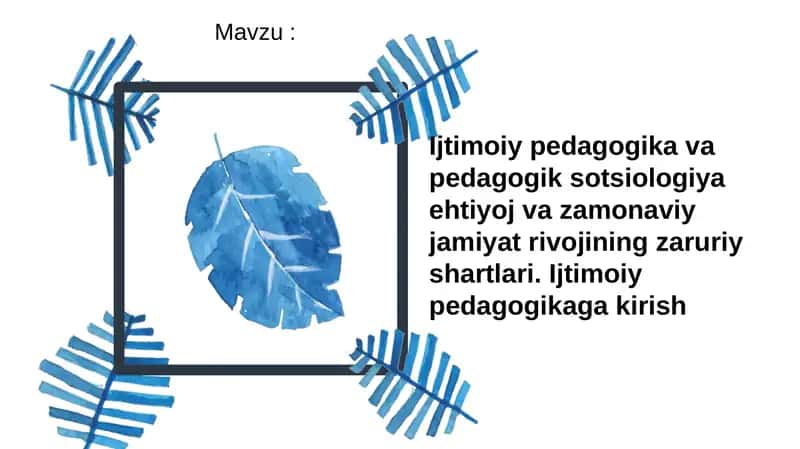 Ijtimoiy pedagogika va pedagogik sotsiologiya