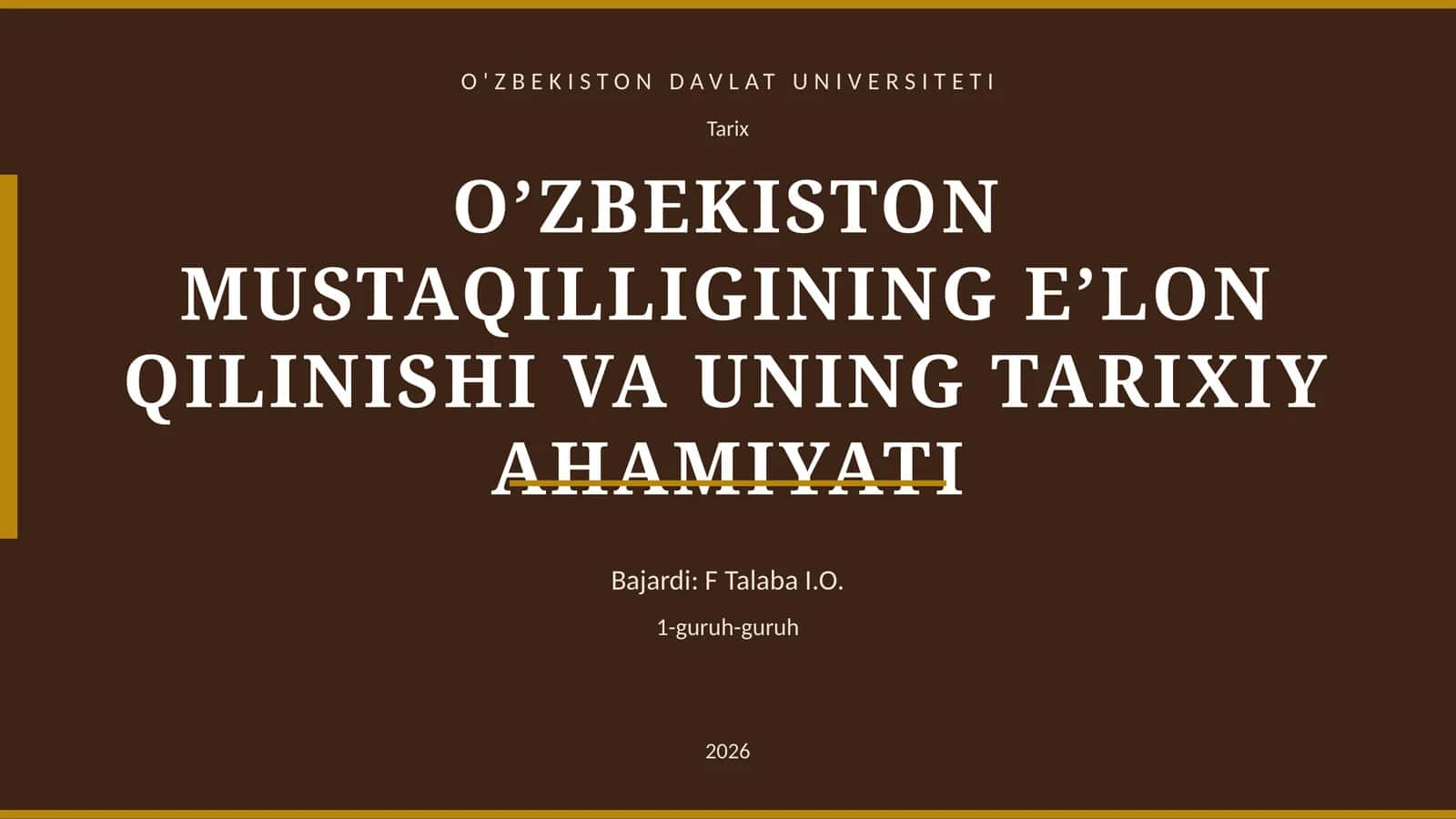O’ZBEKISTON MUSTAQILLIGINING E’LON QILINISHI VA UNING TARIXIY AHAMIYATI