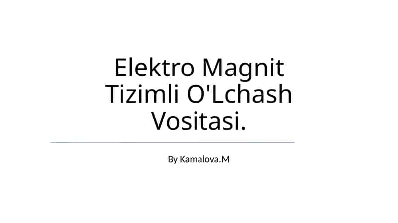 Elektro Magnit Tizimli O'Lchash Vositasi