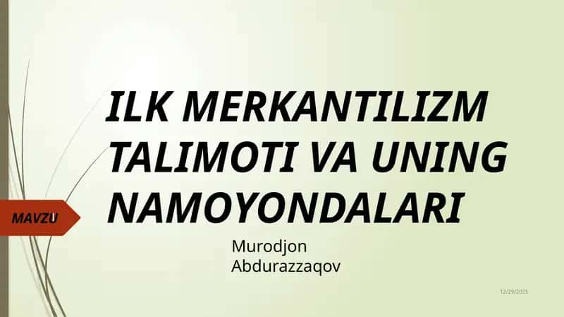ILK MERKANTILIZM TALIMOTI VA UNING NAMOYONDALARI