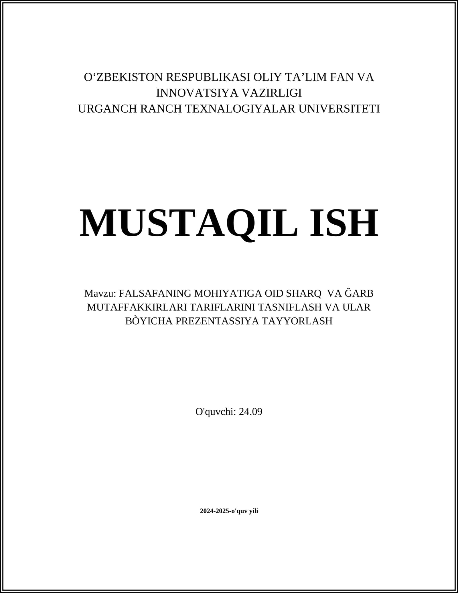 FALSAFANING MOHIYATIGA OID SHARQ VA ĞARB MUTAFFAKKIRLARI TARIFLASH VA ULAR BÒYICHA PREZENTASSIYA TAYYORLASH
