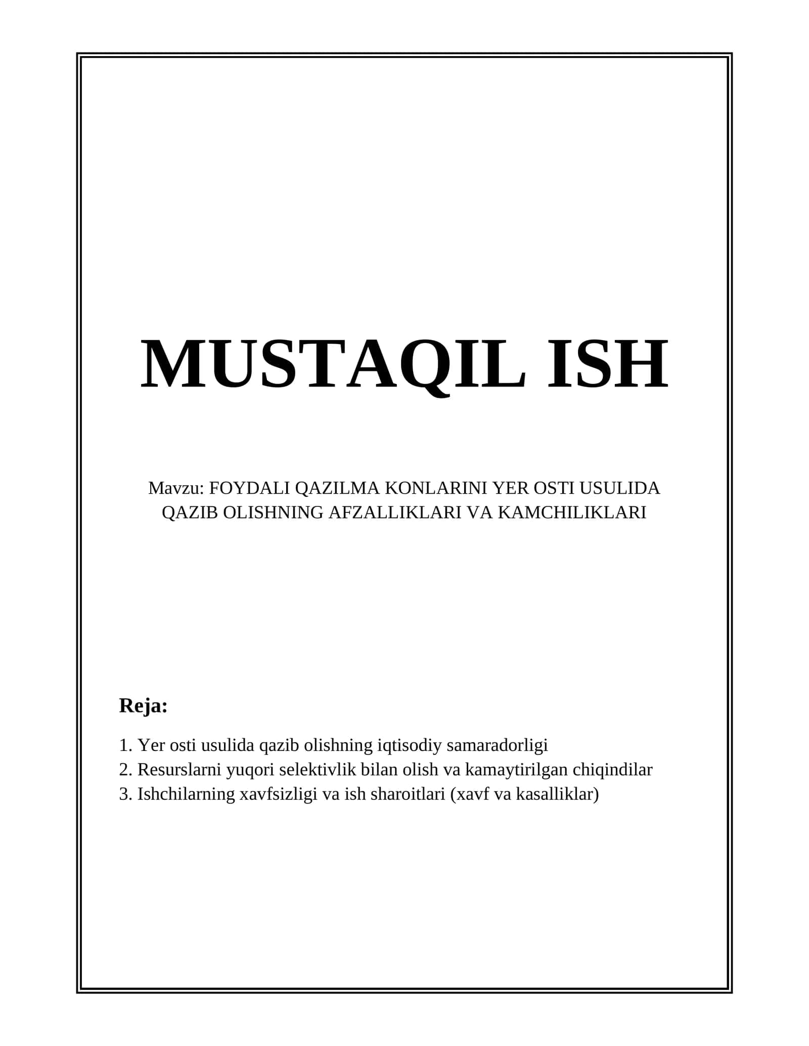 FOYDALI QAZILMA KONLARINI YER OSTI USULIDA QAZIB OLISHNING AFZALLIKLARI VA KAMCHILIKLARI