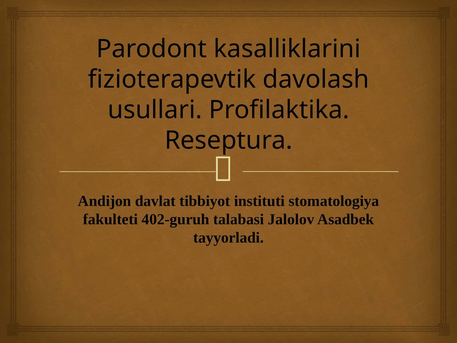 Parodont kasalliklarini fizioterapevtik davolash usullari. Profilaktika. Reseptura.