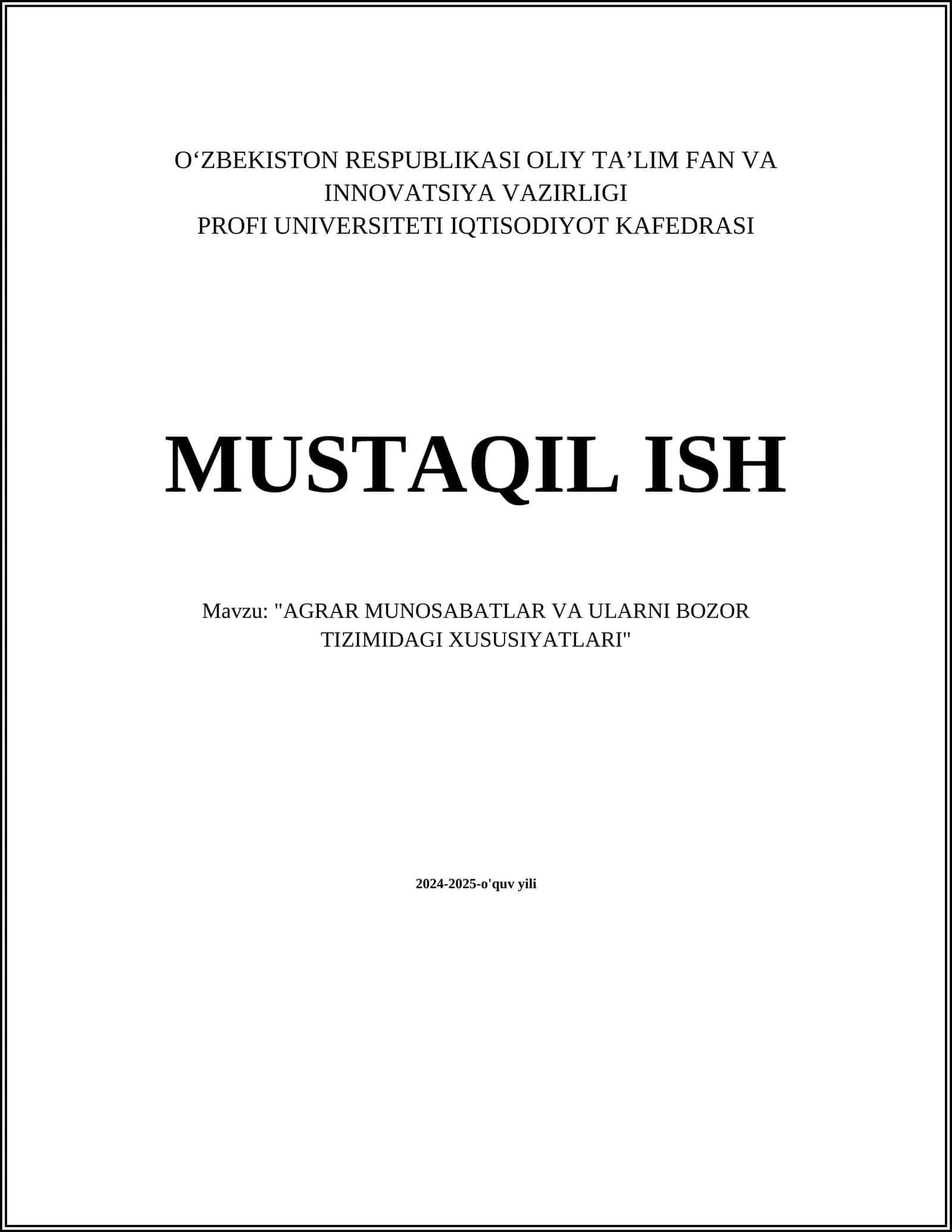 MUSTAQIL ISH Mavzu: "AGRAR MUNOSABATLAR VA ULARNI BOZOR TIZIMIDAGI XUSUSIYATLARI"