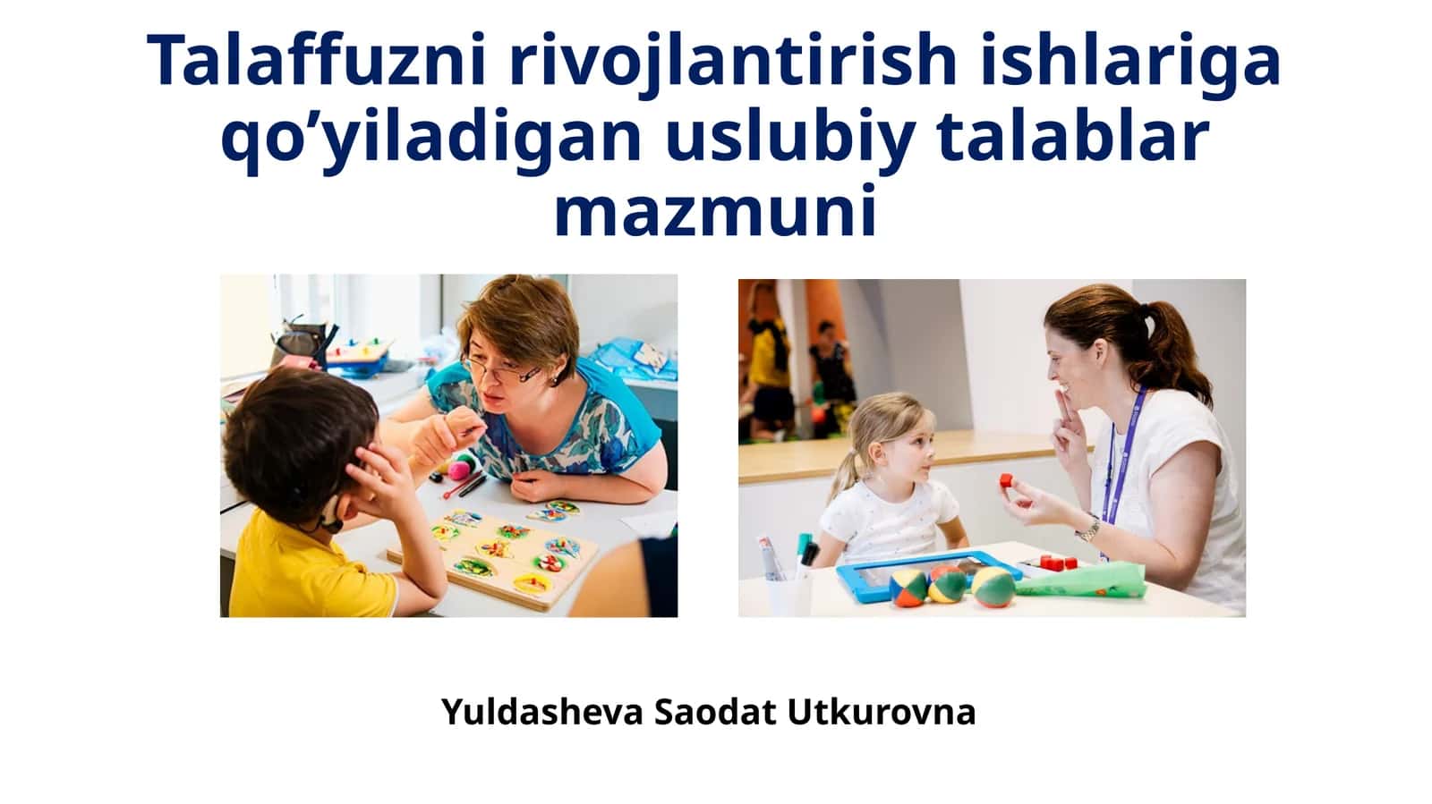 Talaffuzni rivojlantirish ishlariga qo’yiladigan uslubiy talablar mazmuni