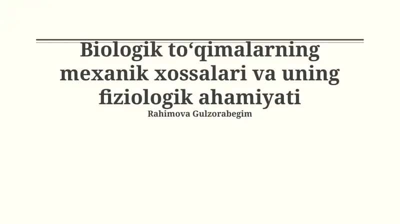 Biologik to'qimalarning mexanik xossalari va uning fiziologik ahamiyati