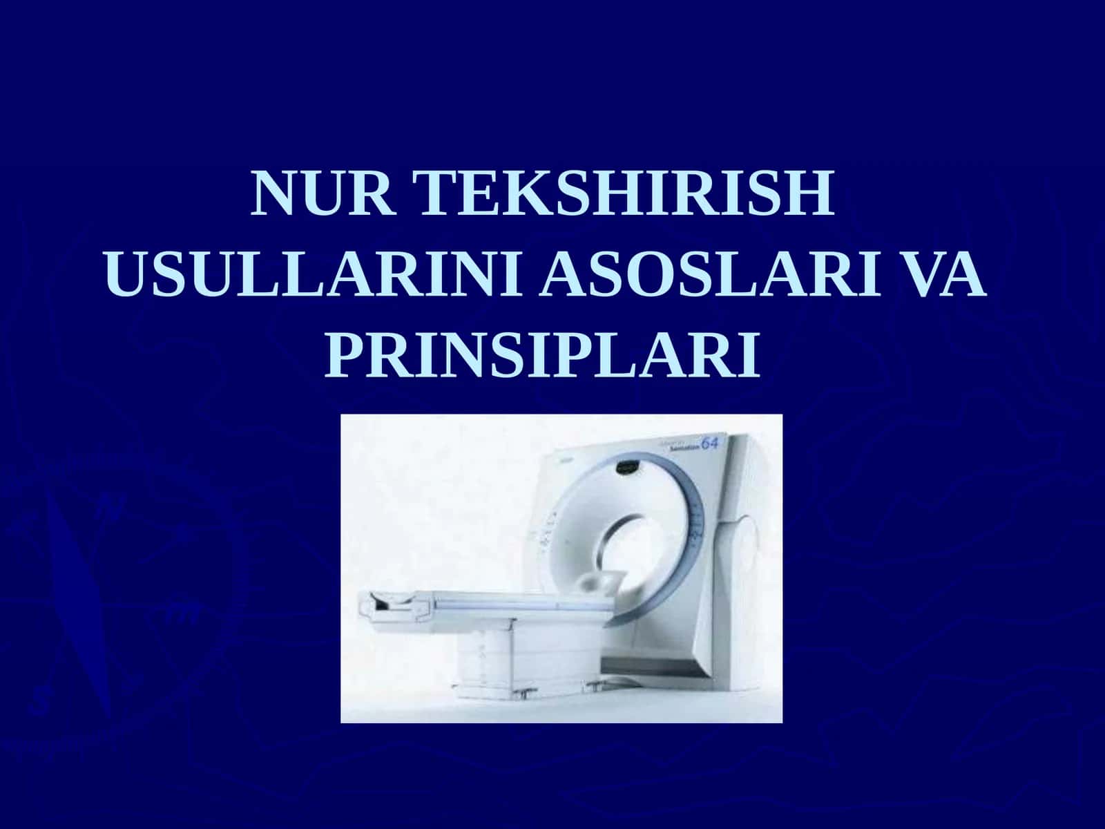 NUR TEKSHIRISH USULLARINI ASOSLARI VA PRINSIPLARI