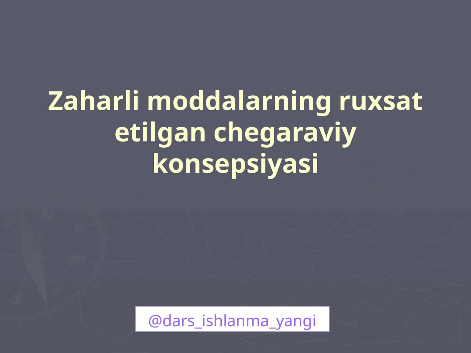 Zaharli moddalarning ruxsat etilgancha ravishda viy konsepsiyasi