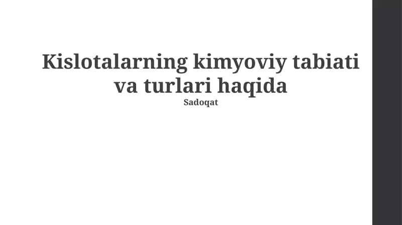 Kislotalarning kimyoviy tabiati va turlari