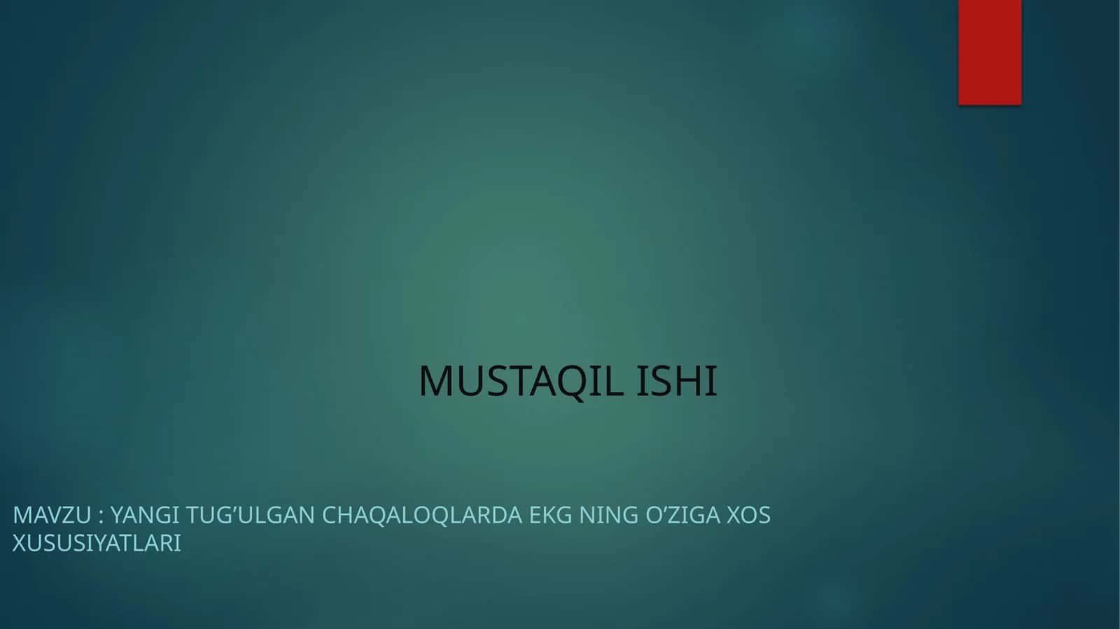 YANGI TUG’ULGAN CHAQALOQLARDA EKG NING O’ZIGA XOS XUSUSIYATLARI