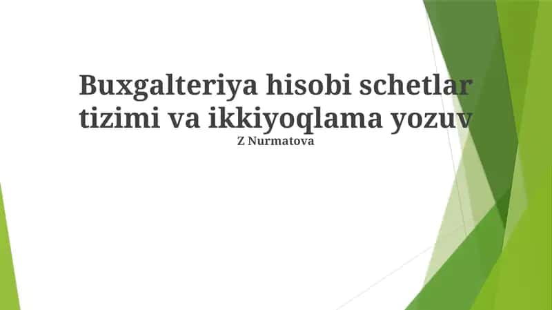 Buxgalteriya hisobi schetlar tizimi va ikkiyoqlama yozuv