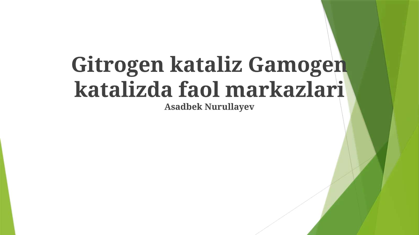 Gitrogen kataliz Gamogen katalizda faol markazlari