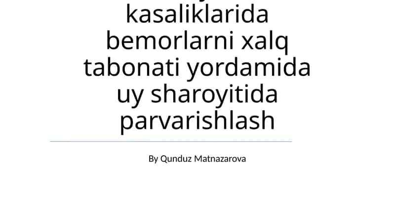 Nafas yo'lari kasaliklarida bemorlarni xalq tabonati yordamida uy sharoyitida parvarishlash