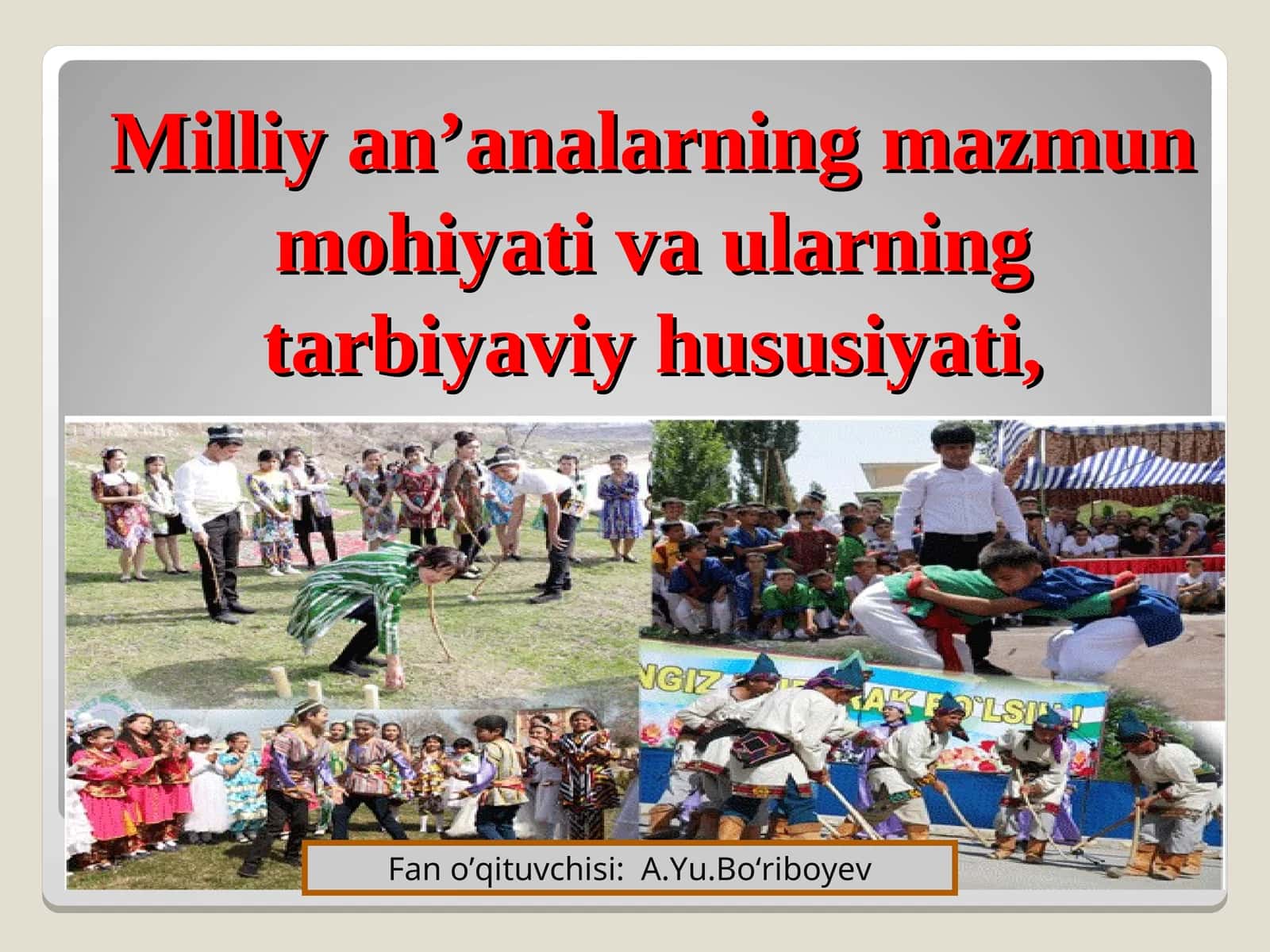Milliy an’analarning mazmun mohiyati va ularning tarbiyaviy hususiyati