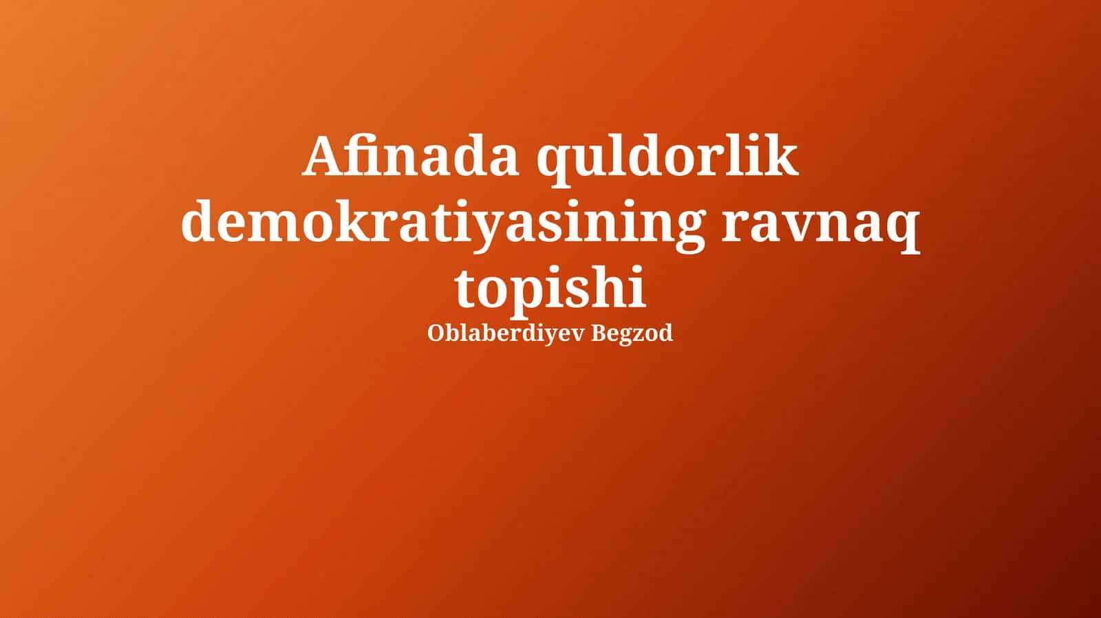Afinada quldorlik demokratiyasining ravnaq topishi