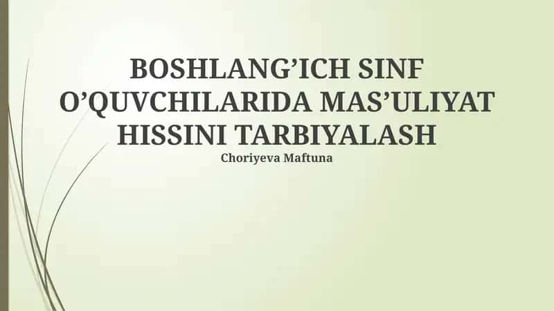 BOSHLANG’ICH SINF O’QUVCHILARIDA MAS’ULIYAT HISSINI TARBIYALASH